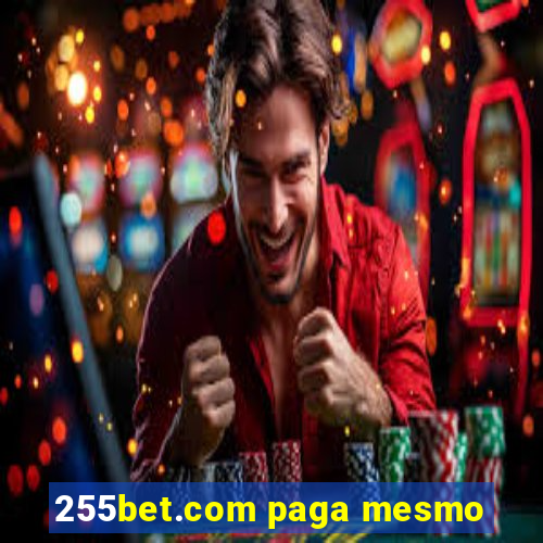 255bet.com paga mesmo